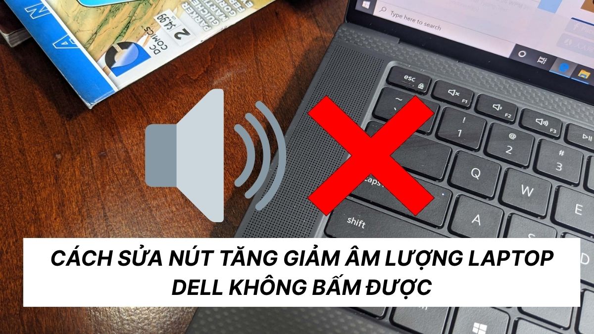 Cách sửa nút tăng giảm âm lượng laptop Dell không bấm được